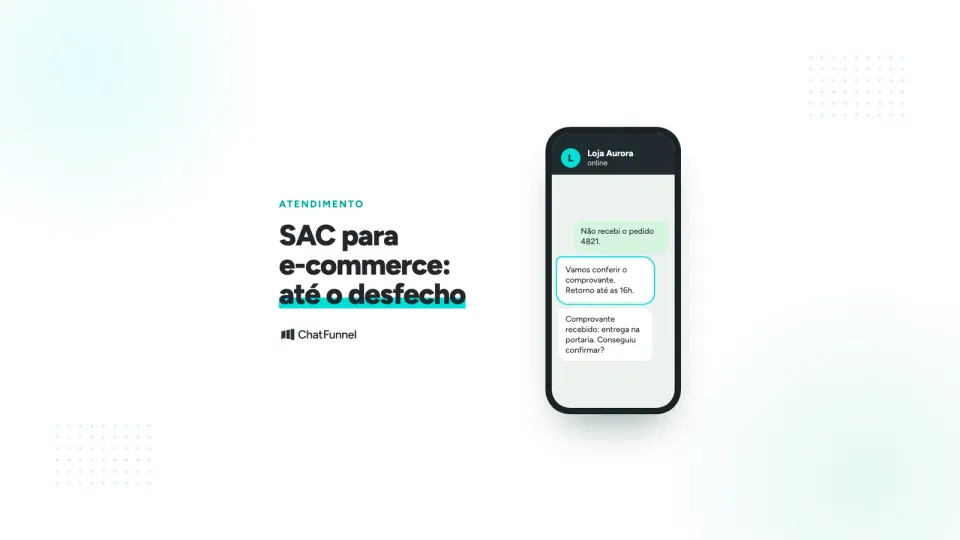 Celular com conversa de WhatsApp em que a loja promete retorno até as 16h sobre um pedido contestado, com o logo do ChatFunnel